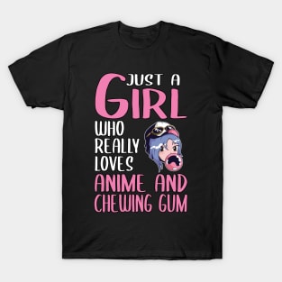 Womens Gift Just A Girl Who Really Loves Anime & Chewing Gum T-Shirt